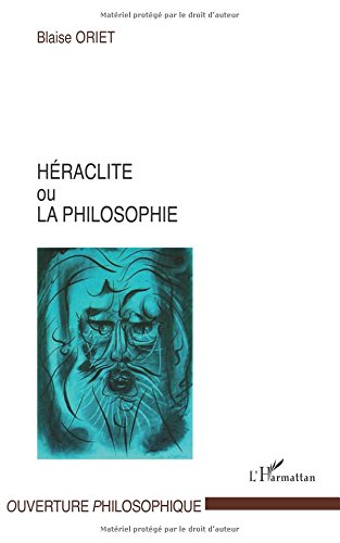 Héraclite, ou, La philosophie